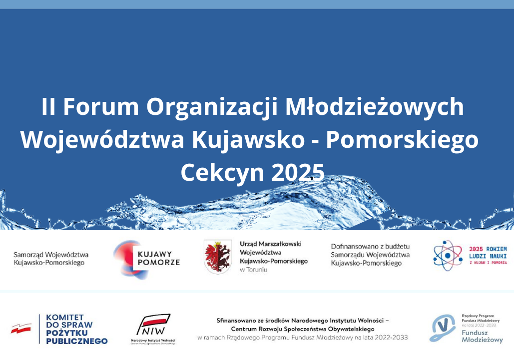 II Kujawsko – Pomorskie Forum Organizacji Młodzieżowych w Cekcynie. Zapraszamy.!!!!
